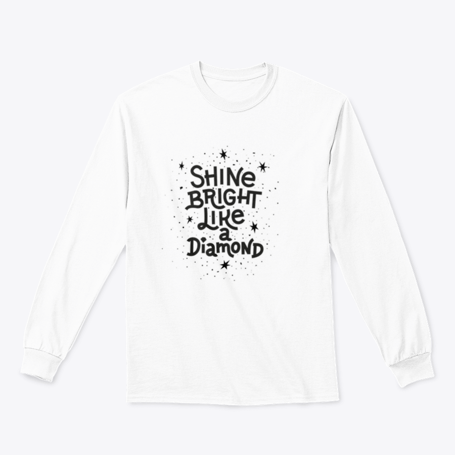 Black and white inspirational quote apparel featuring 'Shine Bright Like A Diamond' design, showcasing a stylish and motivational look.