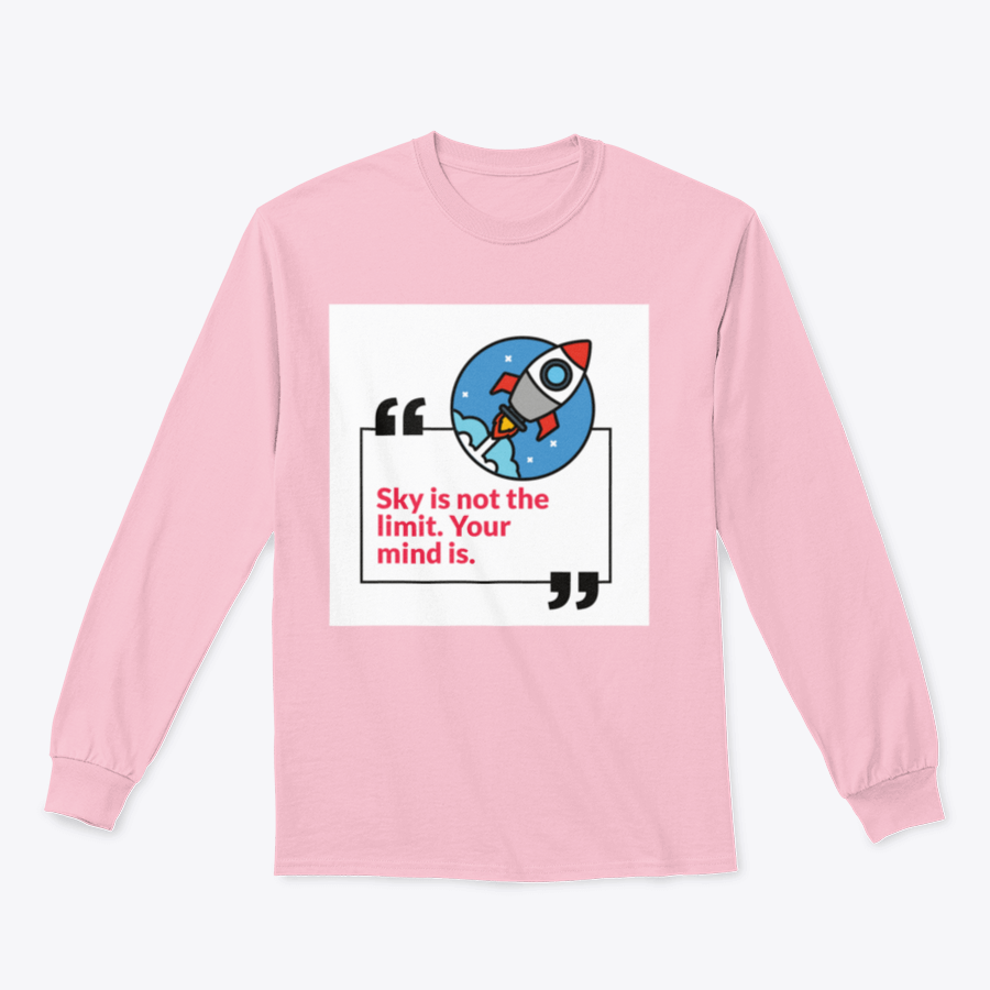 A stylish sweatshirt featuring the phrase 'Sky Is Not The Limit Your Mind', made from a comfortable cotton/polyester blend.