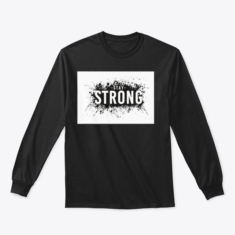 Stay Strong T-Shirt featuring a classic fit, made from a cotton-polyester blend, ideal for casual wear.