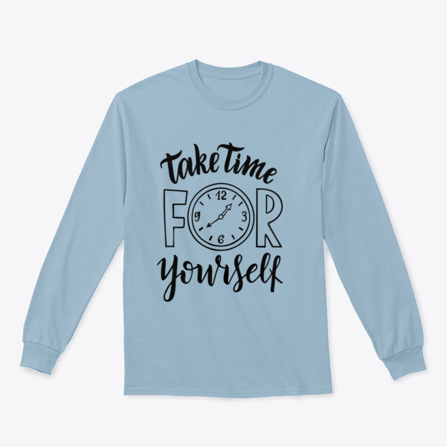 A cozy garment featuring the motivational hand lettering 'Take Time For Yourself' in a stylish design, perfect for self-care.