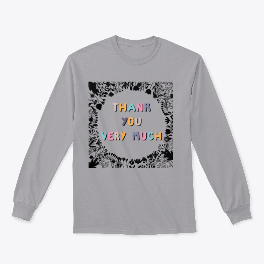 A comfortable and stylish shirt featuring the phrase 'Thank You Very Much' in an inspirational design, made from 100% cotton.