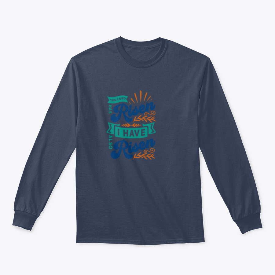 A motivational apparel featuring the phrase 'The Lord Has Risen I Have Also Risen' in a stylish design, made from a comfortable cotton/polyester blend.