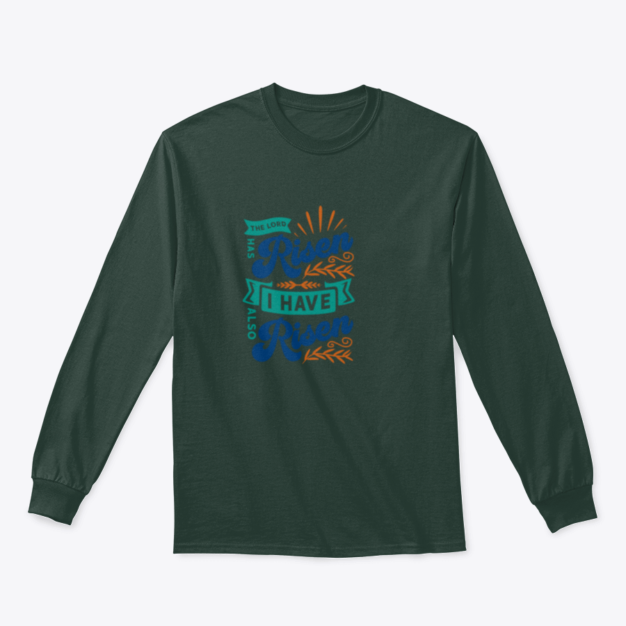 A motivational apparel featuring the phrase 'The Lord Has Risen I Have Also Risen' in a stylish design, made from a comfortable cotton/polyester blend.