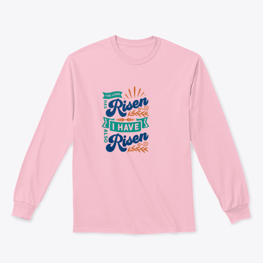 A motivational apparel featuring the phrase 'The Lord Has Risen I Have Also Risen' in a stylish design, made from a comfortable cotton/polyester blend.