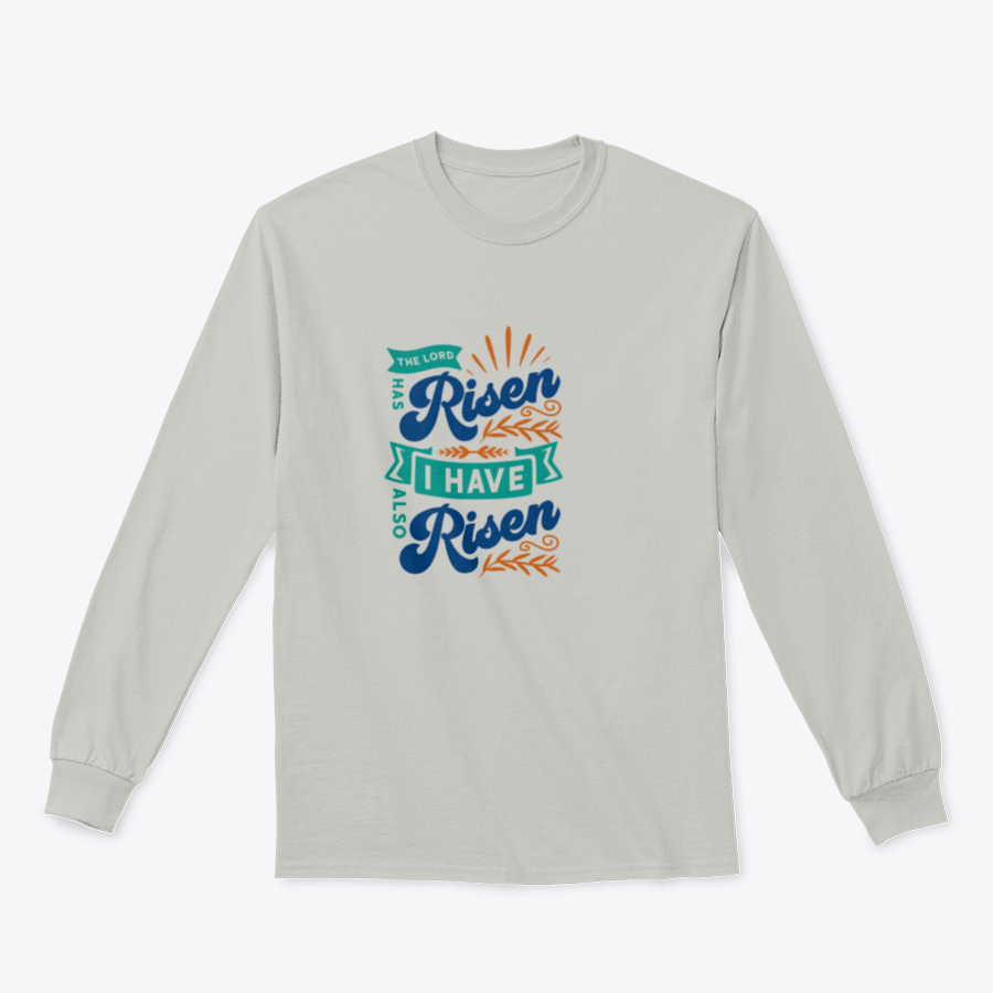 A motivational apparel featuring the phrase 'The Lord Has Risen I Have Also Risen' in a stylish design, made from a comfortable cotton/polyester blend.