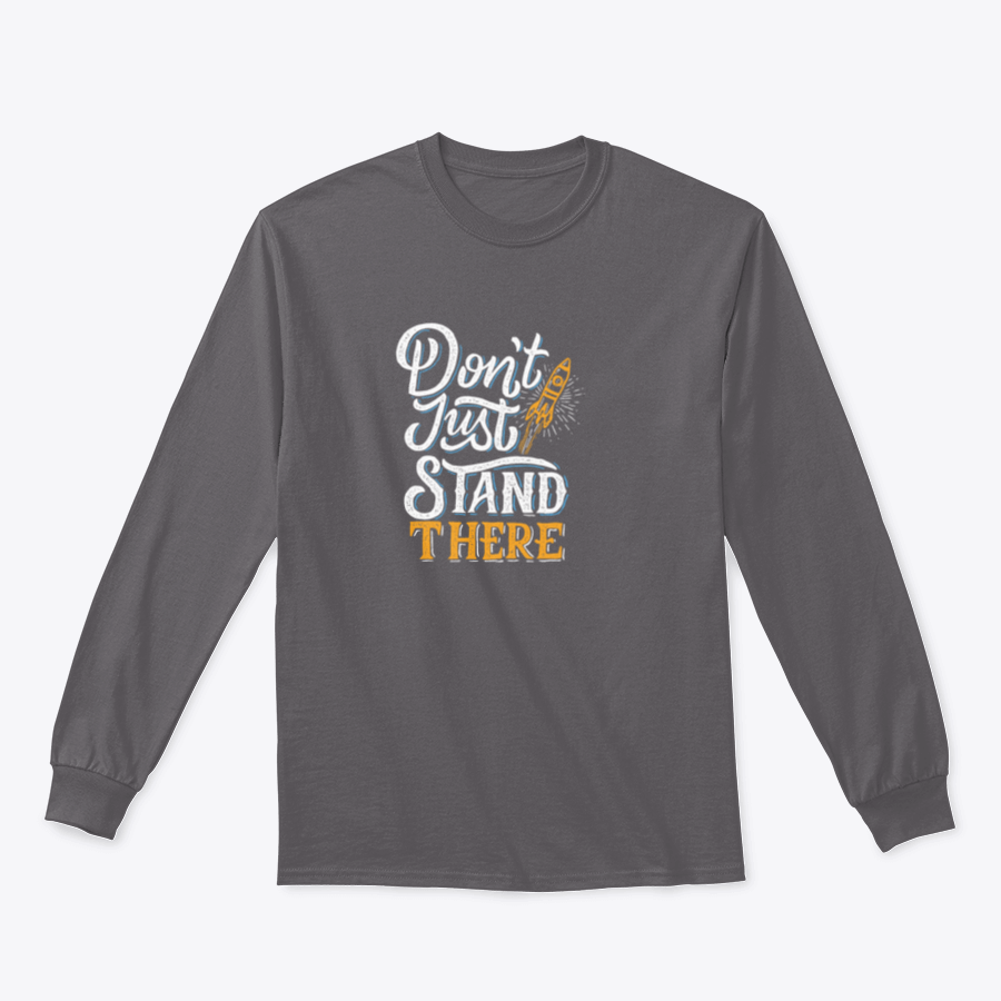 Typography Hand Lettering Quote t-shirt featuring 'Don't Just Stand There', showcasing a classic fit and high-quality fabric.