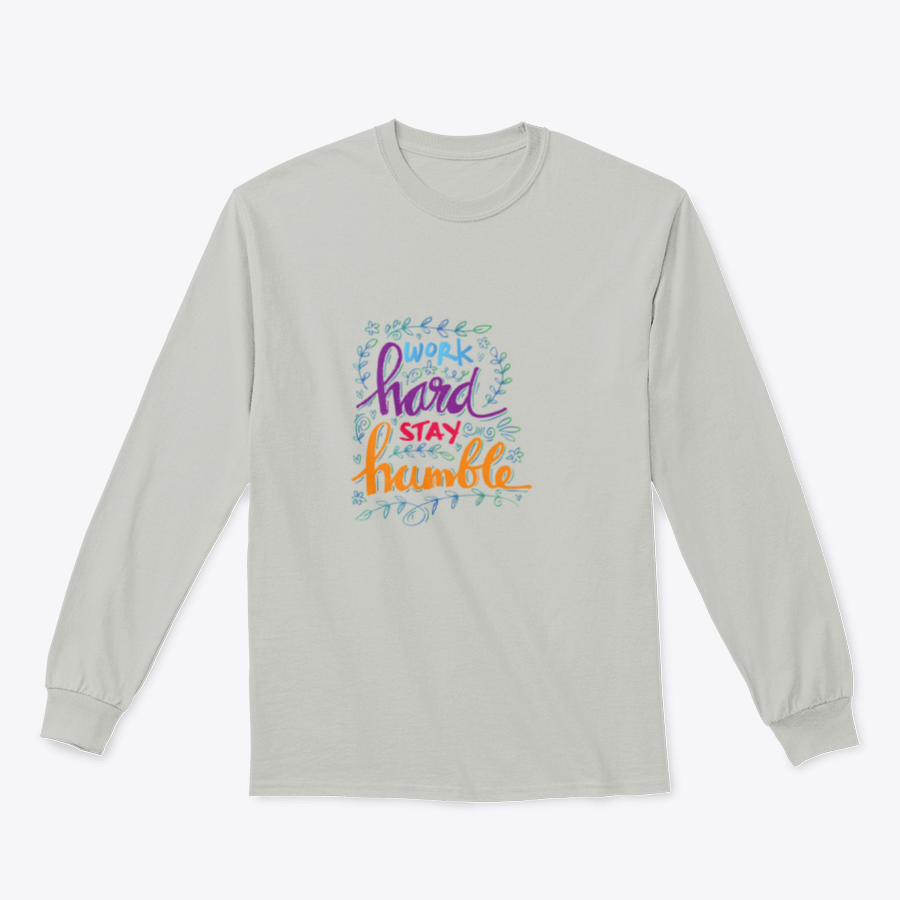 A cozy sweatshirt featuring the inspirational quote 'Work Hard Stay Humble' in stylish typography, perfect for casual wear.