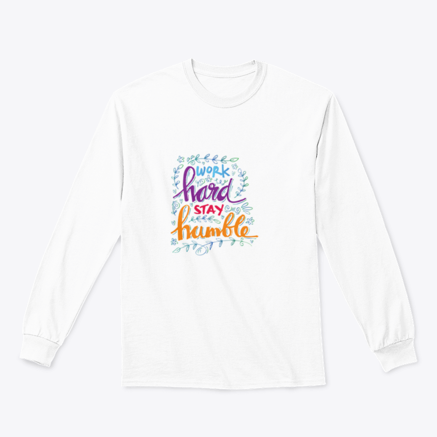 A cozy sweatshirt featuring the inspirational quote 'Work Hard Stay Humble' in stylish typography, perfect for casual wear.