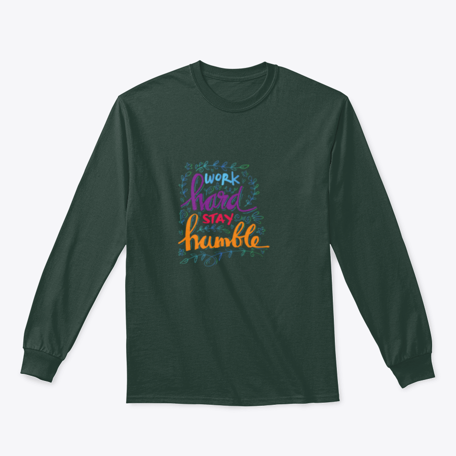 A cozy sweatshirt featuring the inspirational quote 'Work Hard Stay Humble' in stylish typography, perfect for casual wear.