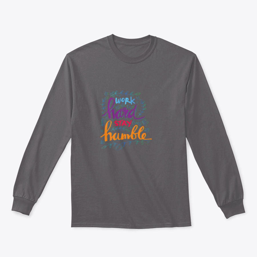 A cozy sweatshirt featuring the inspirational quote 'Work Hard Stay Humble' in stylish typography, perfect for casual wear.