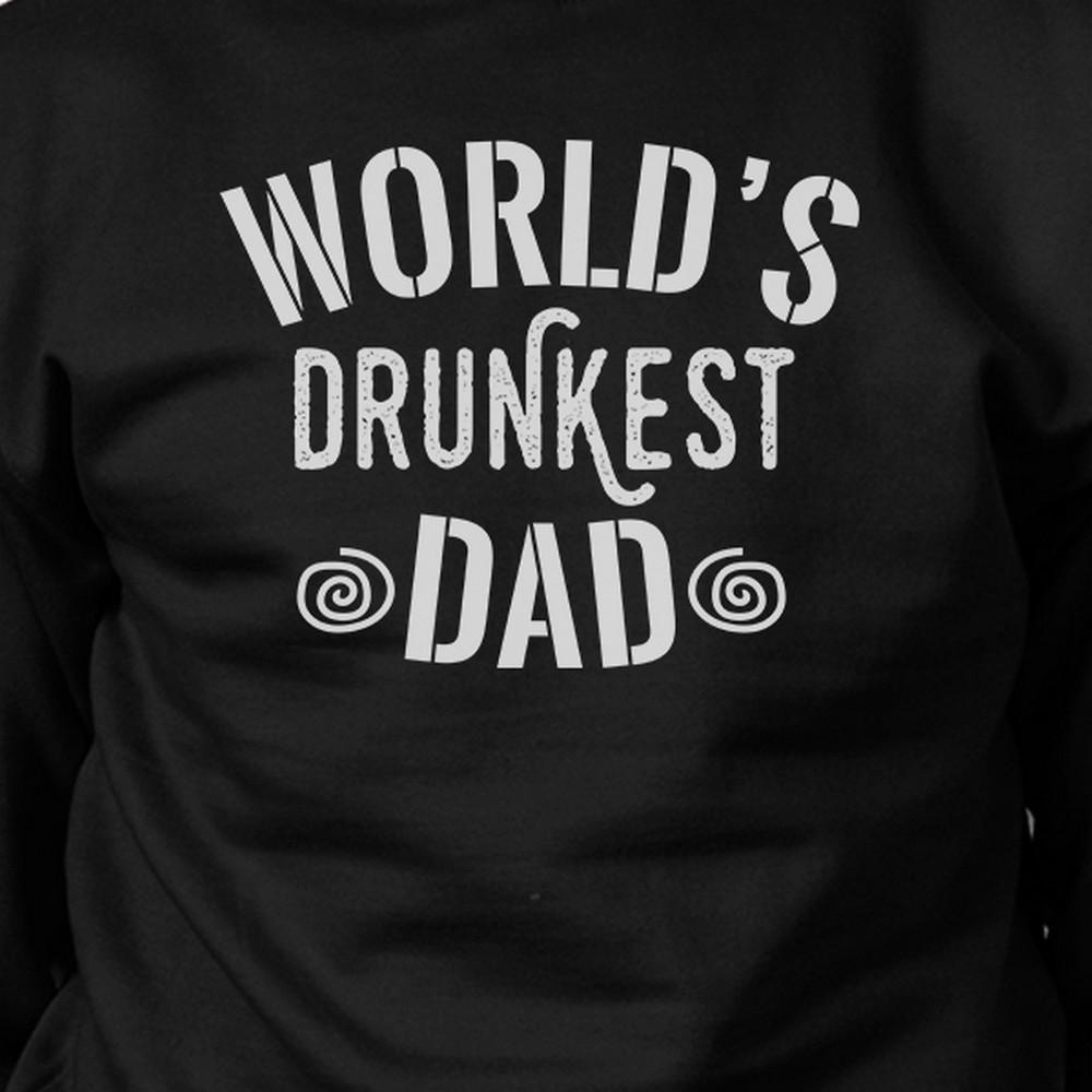 A black unisex sweatshirt featuring the humorous text 'World's Drunkest Dad', perfect for Father's Day gifts.
