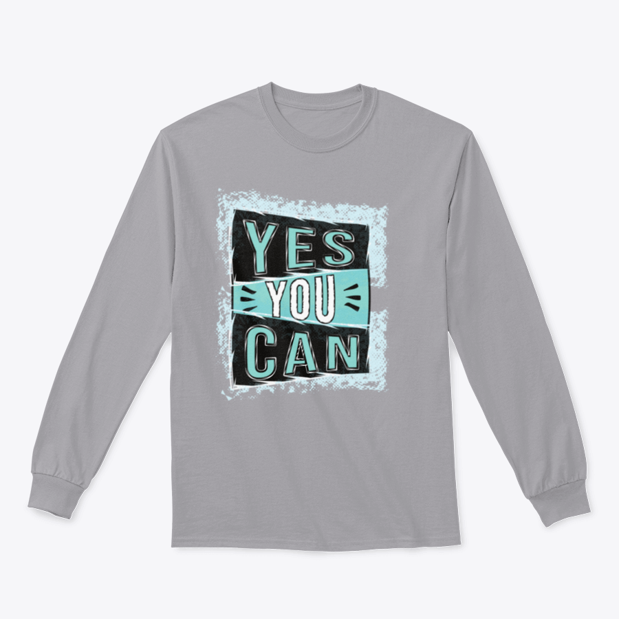 A cozy sweatshirt featuring the inspirational quote 'Yes You Can!' designed for comfort and style.