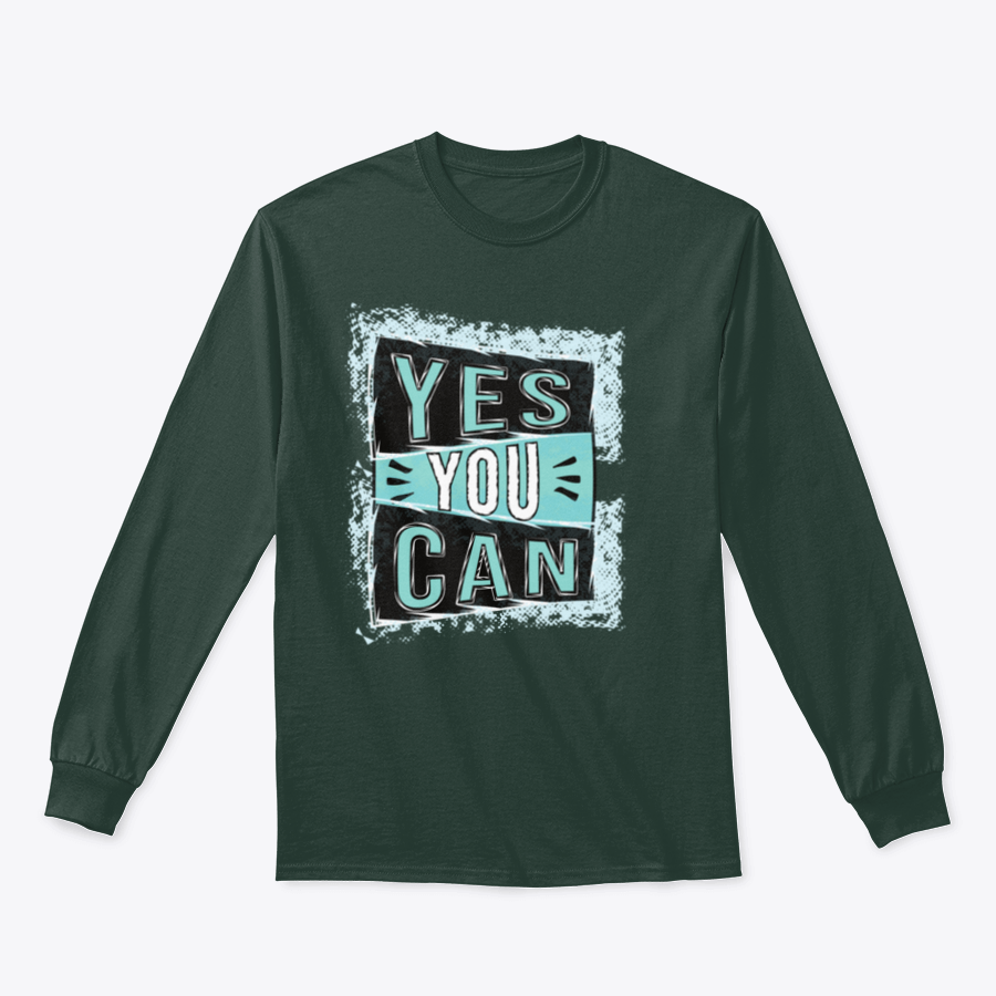 A cozy sweatshirt featuring the inspirational quote 'Yes You Can!' designed for comfort and style.