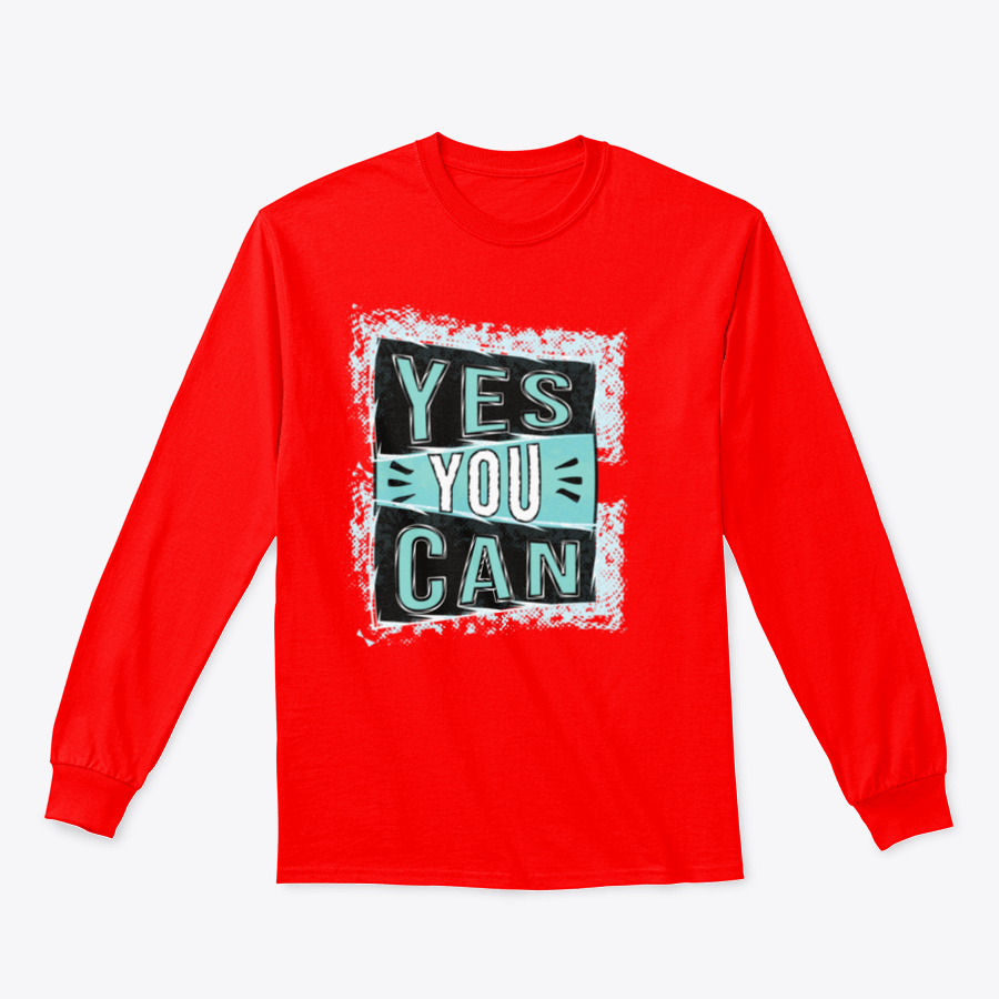 A cozy sweatshirt featuring the inspirational quote 'Yes You Can!' designed for comfort and style.