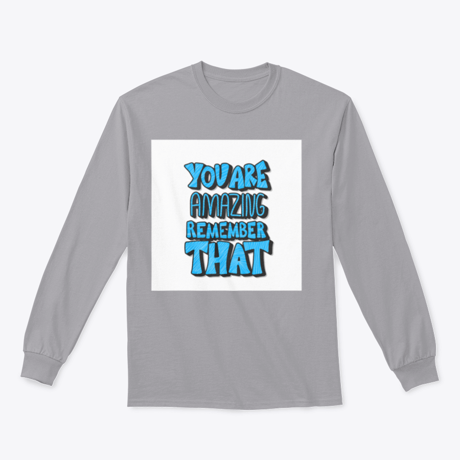 A cozy sweatshirt featuring the motivational quote 'You Are Amazing Remember That' in stylish typography, perfect for casual wear.