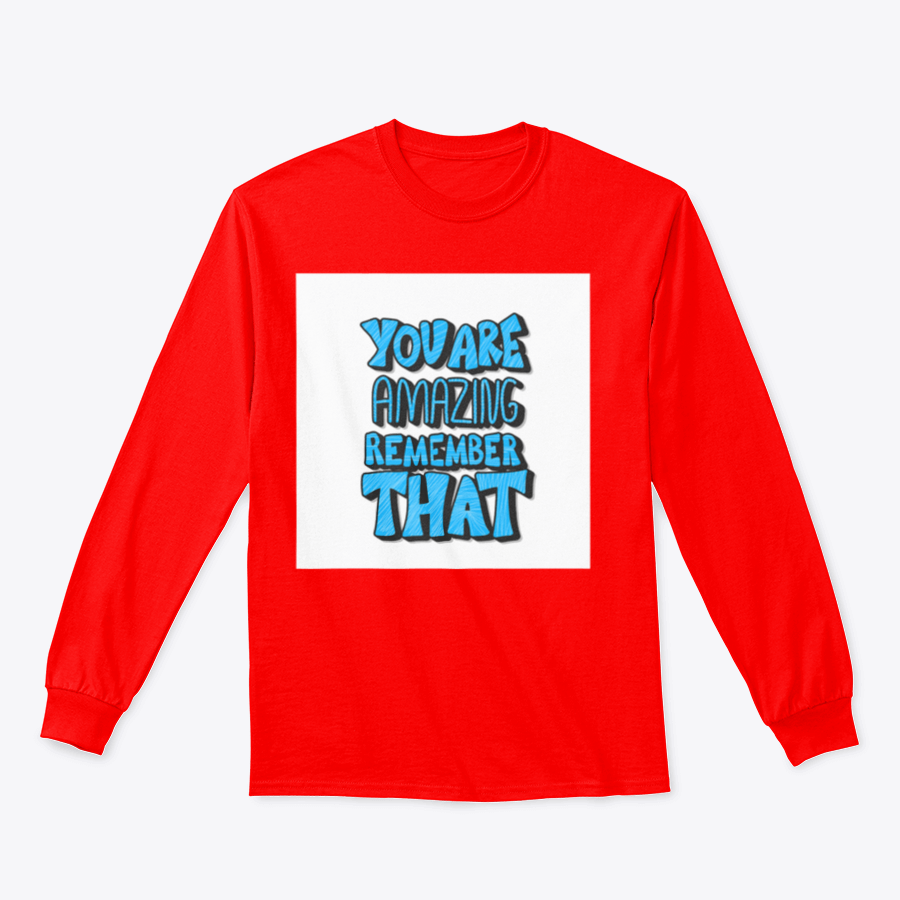 A cozy sweatshirt featuring the motivational quote 'You Are Amazing Remember That' in stylish typography, perfect for casual wear.