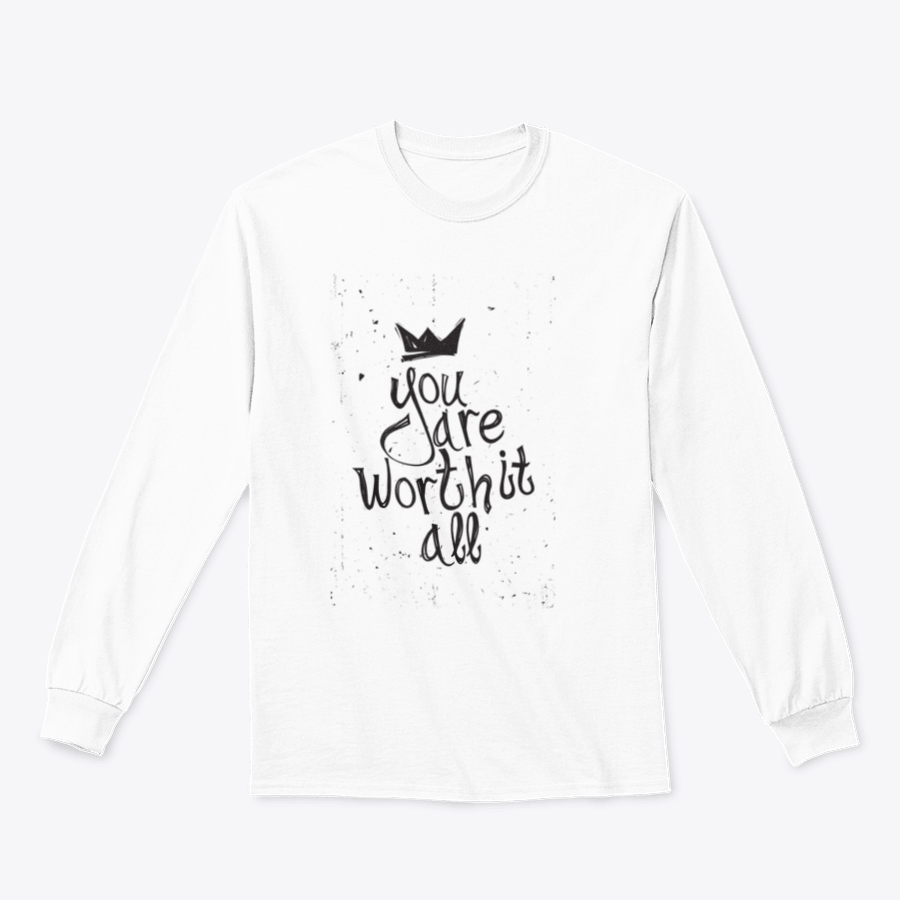 A cozy sweatshirt featuring the motivational phrase 'You Are Worth It All' in stylish typography, perfect for casual wear.