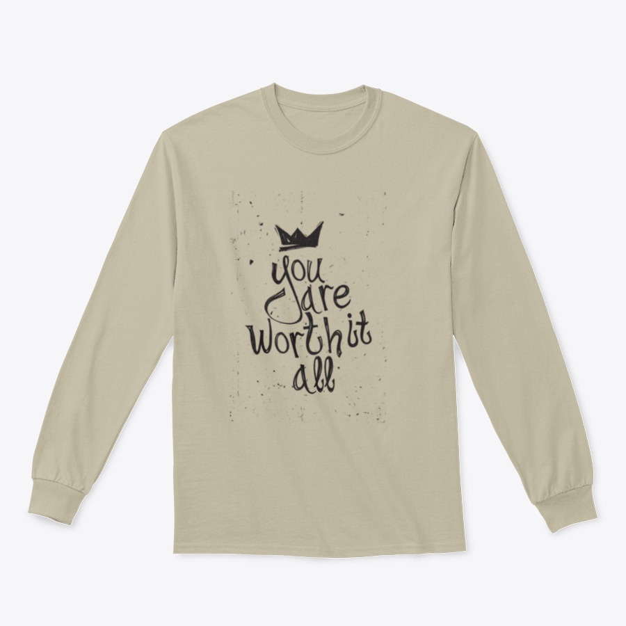 A cozy sweatshirt featuring the motivational phrase 'You Are Worth It All' in stylish typography, perfect for casual wear.