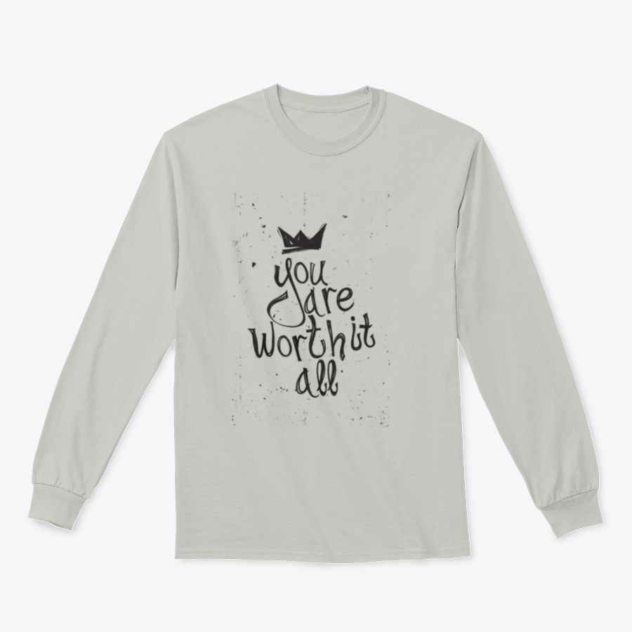 A cozy sweatshirt featuring the motivational phrase 'You Are Worth It All' in stylish typography, perfect for casual wear.