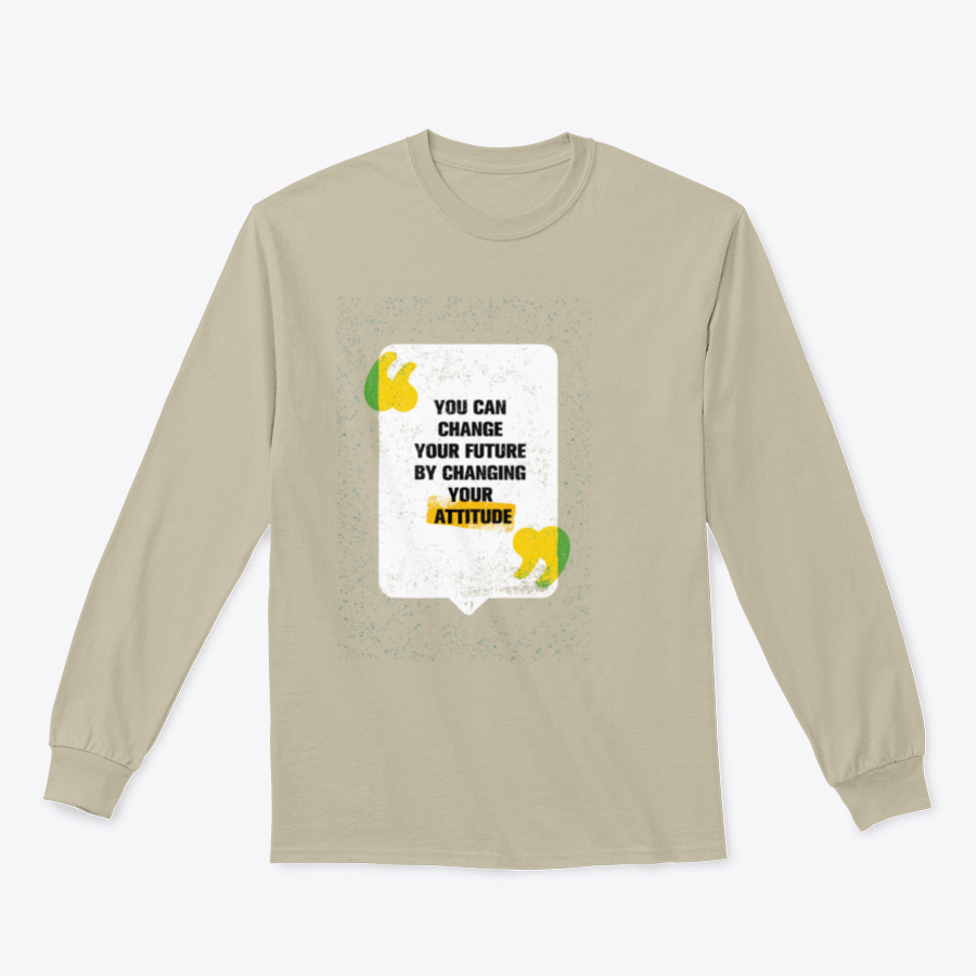 A modern t-shirt featuring the motivational phrase 'You Can Change Your Future By Changing Your Attitude' in a stylish design.