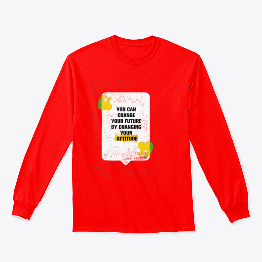 A modern t-shirt featuring the motivational phrase 'You Can Change Your Future By Changing Your Attitude' in a stylish design.