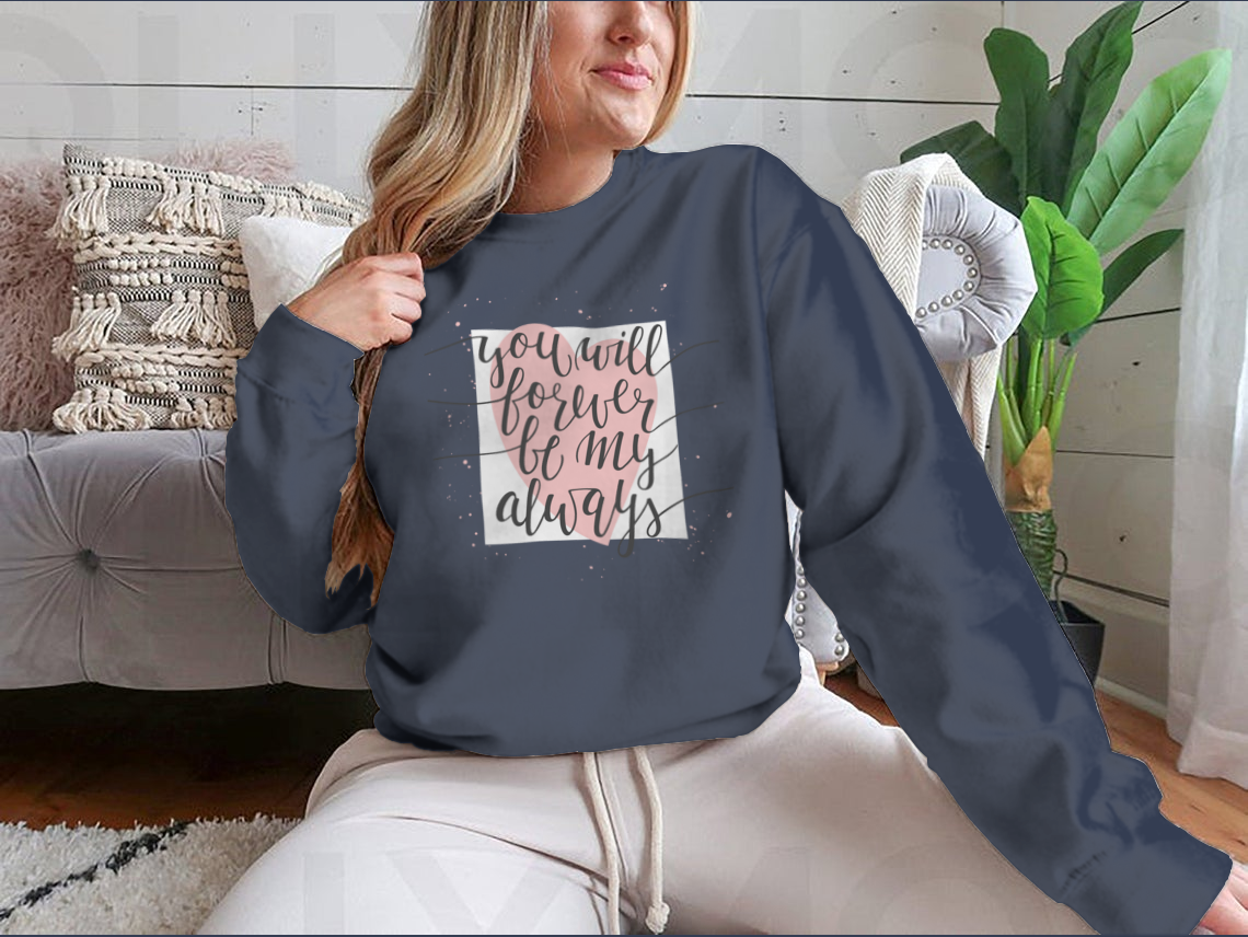 A stylish t-shirt featuring a hand-drawn typography design that reads 'You will Forever Be My Always', showcasing its unique and heartfelt message.
