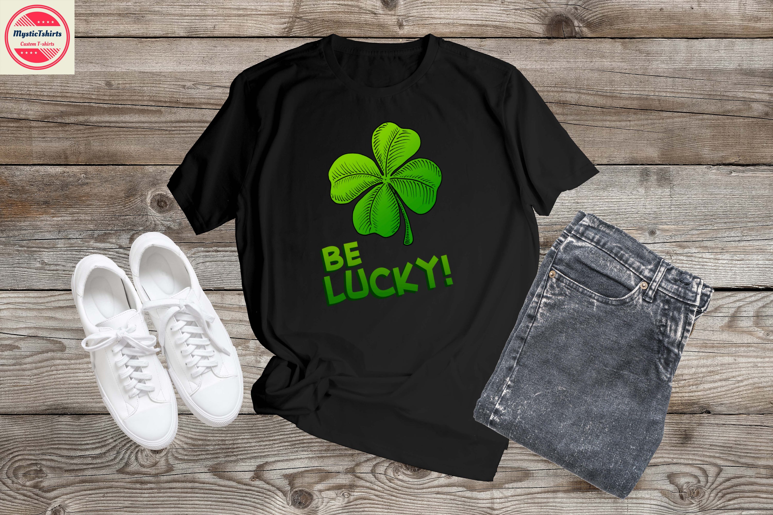 Custom BE LUCKY shirt with personalized text, showcasing high-quality fabric and vibrant colors.