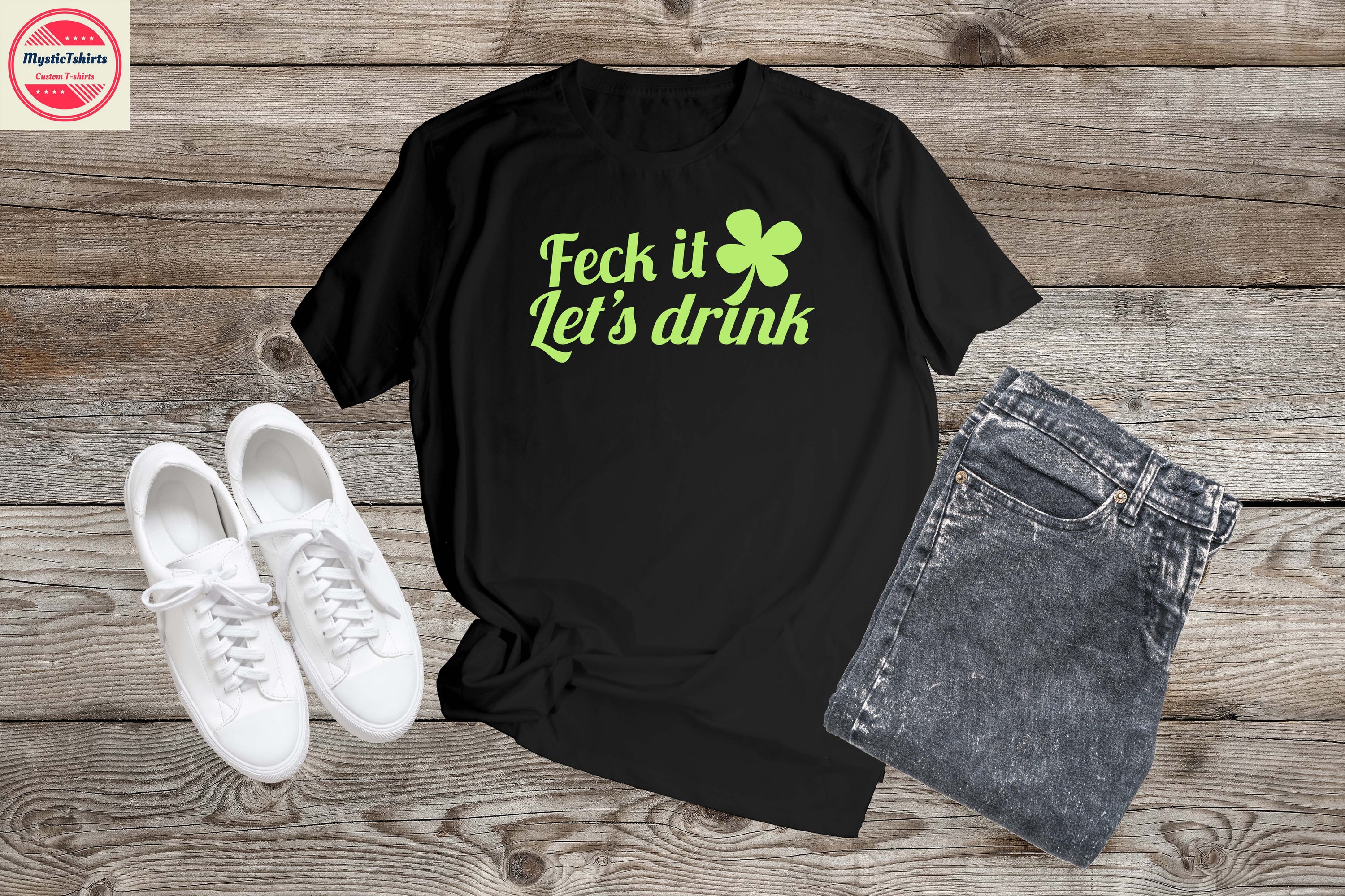 Custom 'Feck It Let's Drink' T-shirt displayed on a hanger, showcasing vibrant colors and high-quality fabric.
