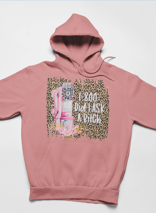 A stylish 1-800 Did I Ask Hoodie featuring unique designs by top artists, made from cozy cotton/poly fleece blend.