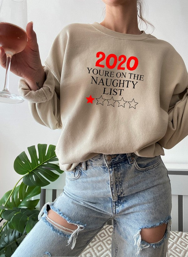 2020 You're On The Naughty List Sweat Shirt featuring a cozy fleece design and playful text, perfect for winter wear.