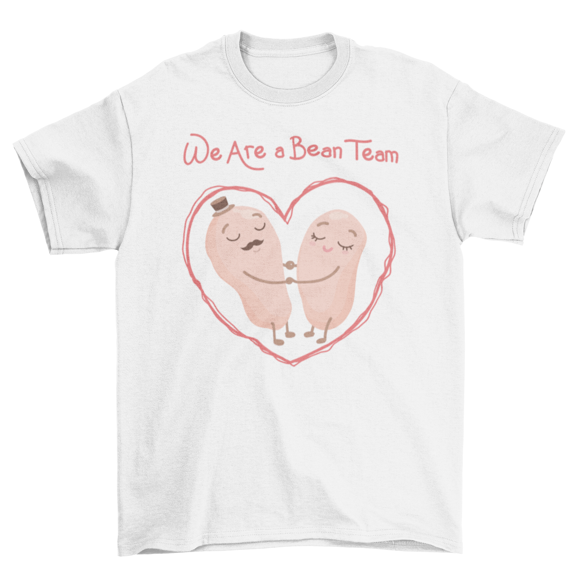 A cute t-shirt featuring a bean couple with the caption 'We are a bean team', showcasing a playful and charming design.