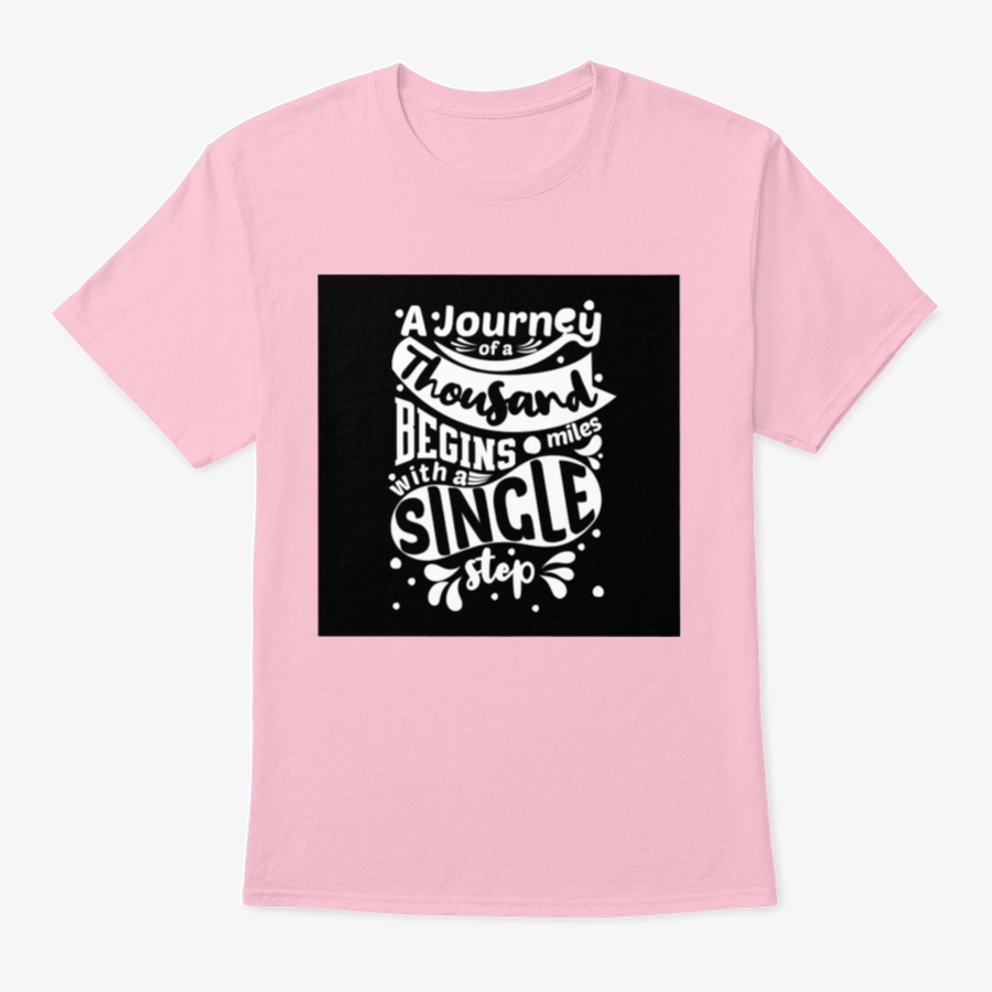 Premium cotton t-shirt featuring the phrase 'A Journey Of A Thousand Miles Begins With A Single Step' in a classic fit.