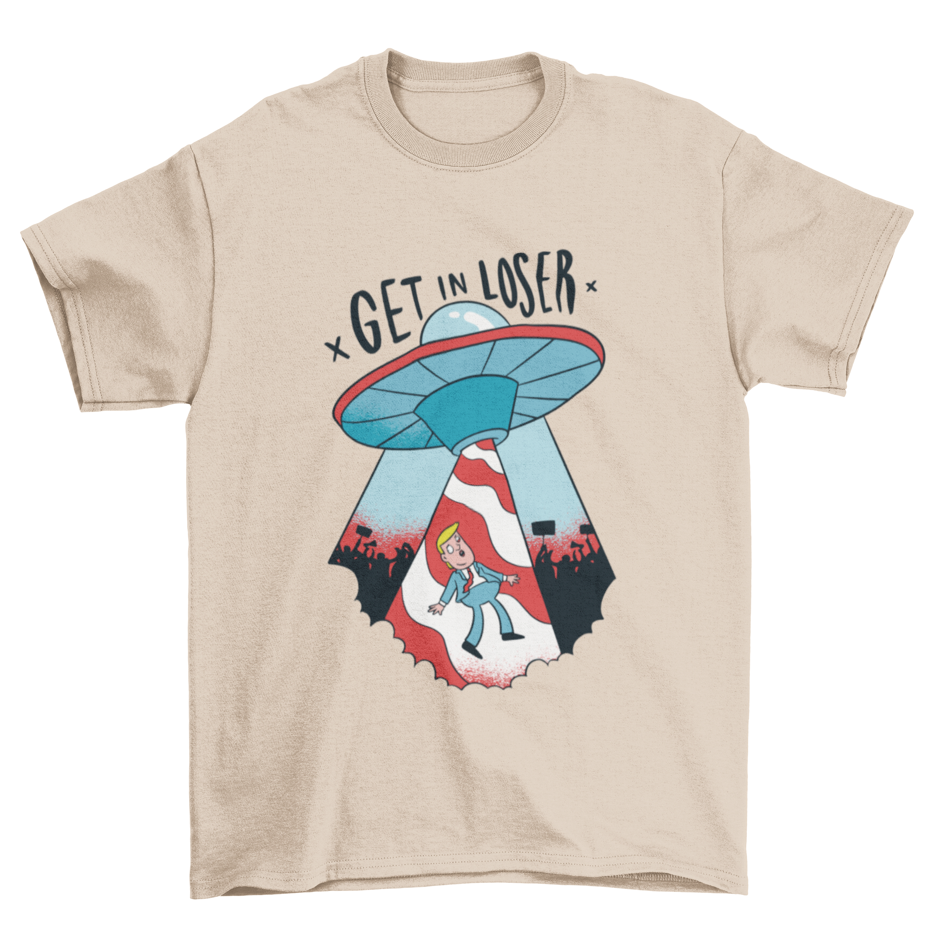 Abducted Trump T-shirt featuring Donald Trump being taken by aliens with the quote 'Get in loser'.