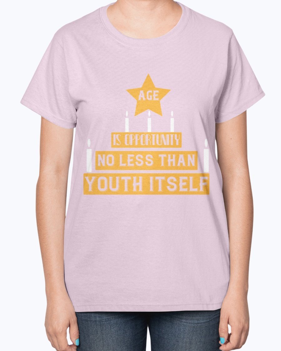 Ladies T-Shirt featuring the quote 'Age is Opportunity No Less Than Youth Itself' in a stylish design, perfect for birthdays.