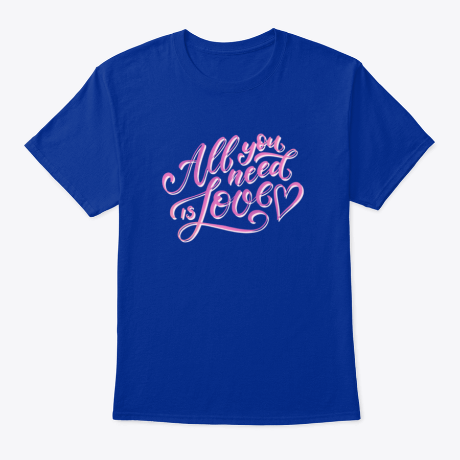 A stylish All You Need Is Love T-Shirt featuring hand-drawn lettering design, made from 100% cotton for comfort.