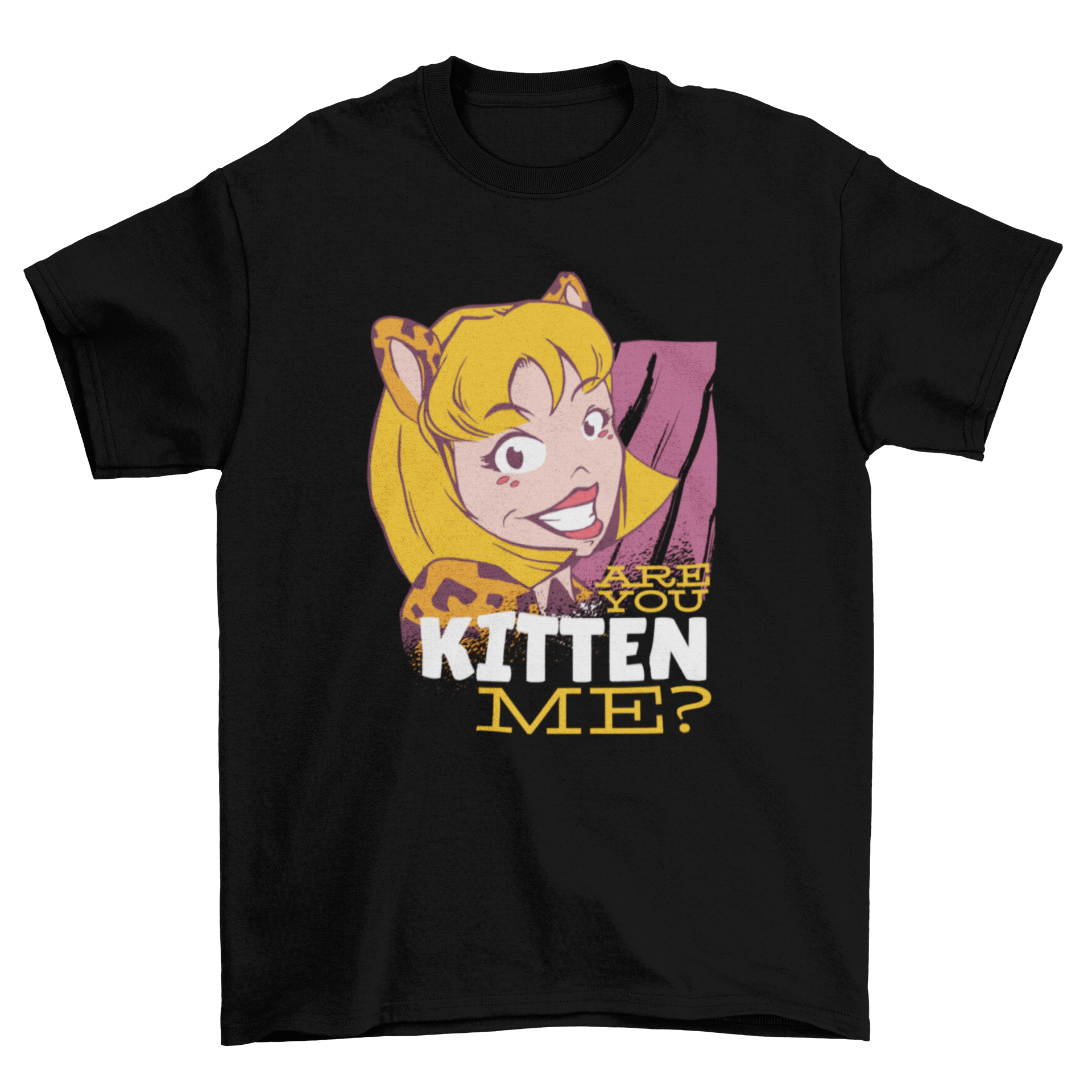 A playful t-shirt featuring a woman in a cat costume with the caption 'Are You Kitten Me'.