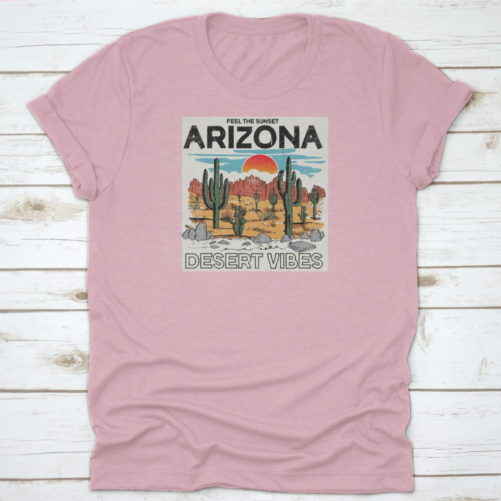 Arizona Desert Vibes graphic tee featuring the text 'Feel The Sunset', showcasing a vibrant sunset illustration on a comfortable cotton shirt.