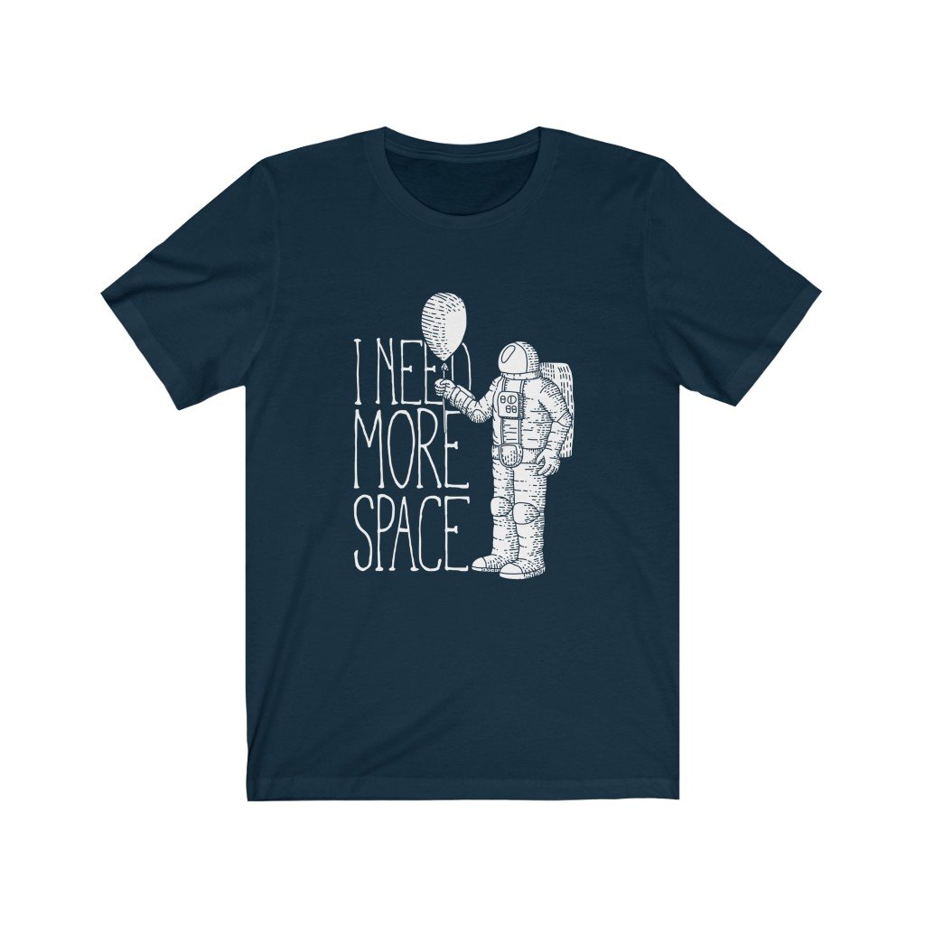 Astronaut I Need More Space T-shirt in soft cotton, featuring a vibrant vinyl print, perfect for space enthusiasts.