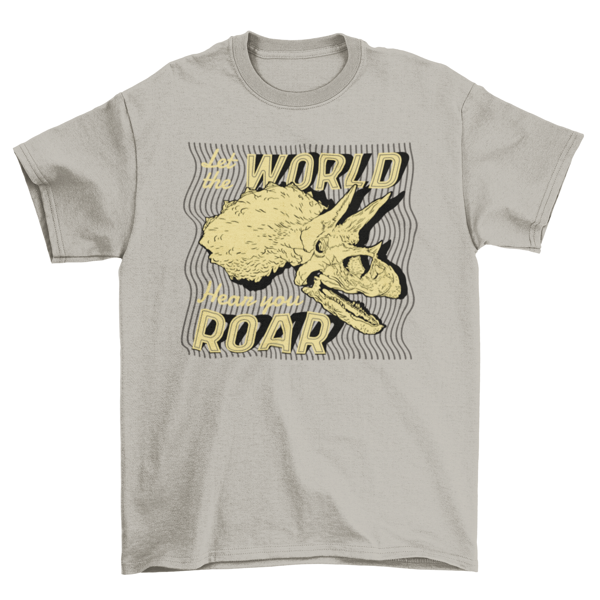 Awesome fossil quote t-shirt featuring a dinosaur fossil design and the quote 'Let the world hear you roar'.