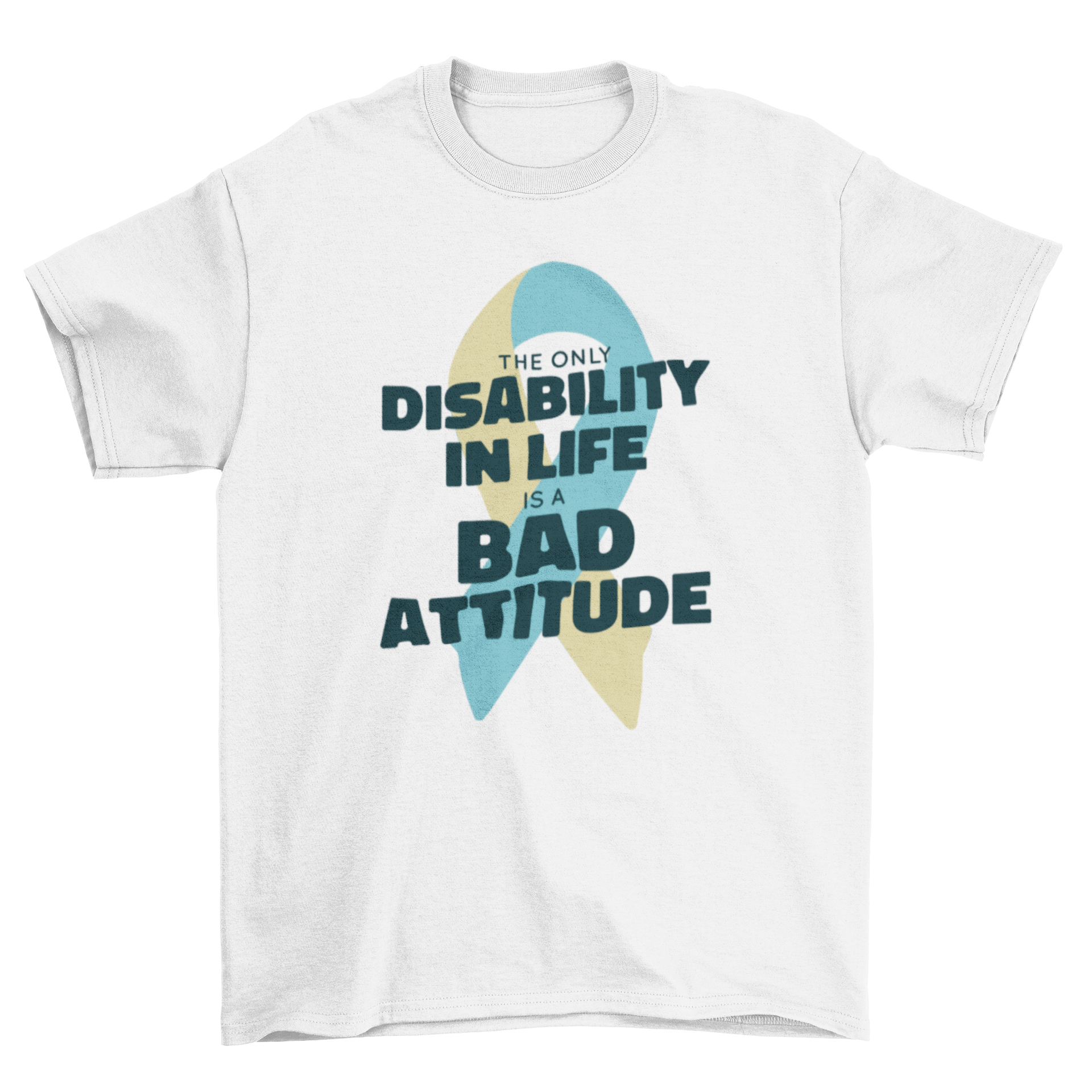 Bad attitude t-shirt featuring an inspiring quote for Down syndrome awareness, designed for comfort and style.