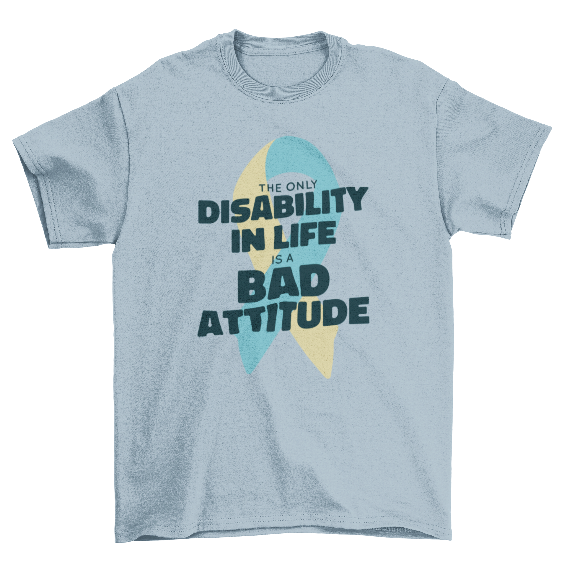 Bad attitude t-shirt featuring an inspiring quote for Down syndrome awareness, designed for comfort and style.