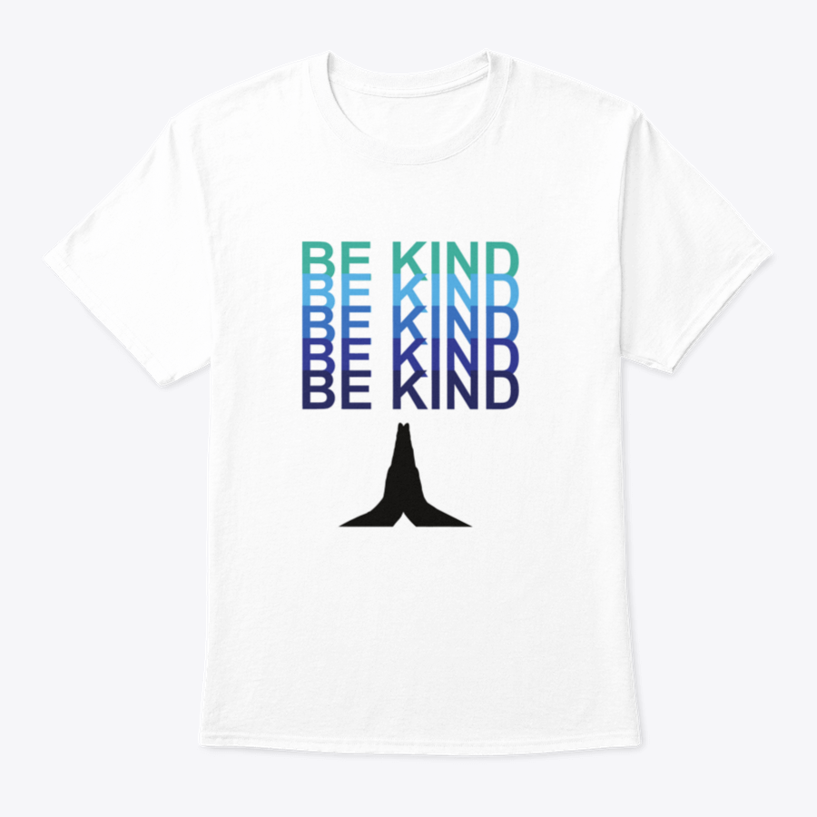 Be Kind T-shirt featuring a unique praying hands design, made from soft cotton fabric, available in various colors.