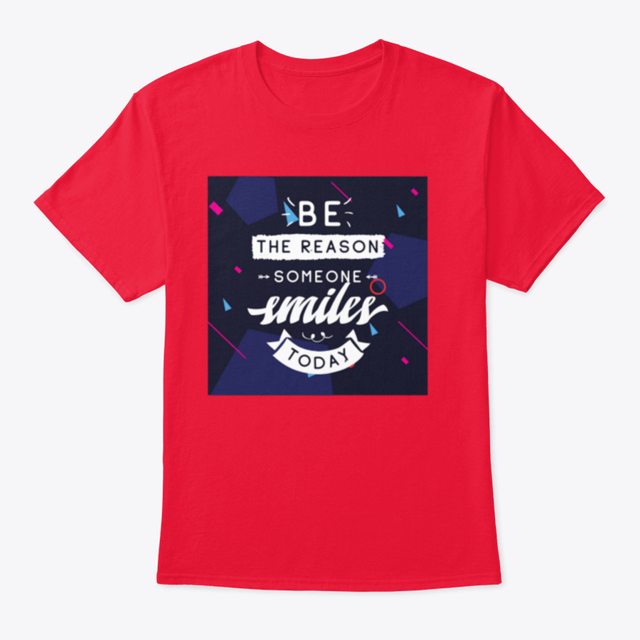 Be The Reason Someone Smiles Today Inspirational Design T-Shirt in a classic fit, made from 100% cotton, featuring a motivational message.