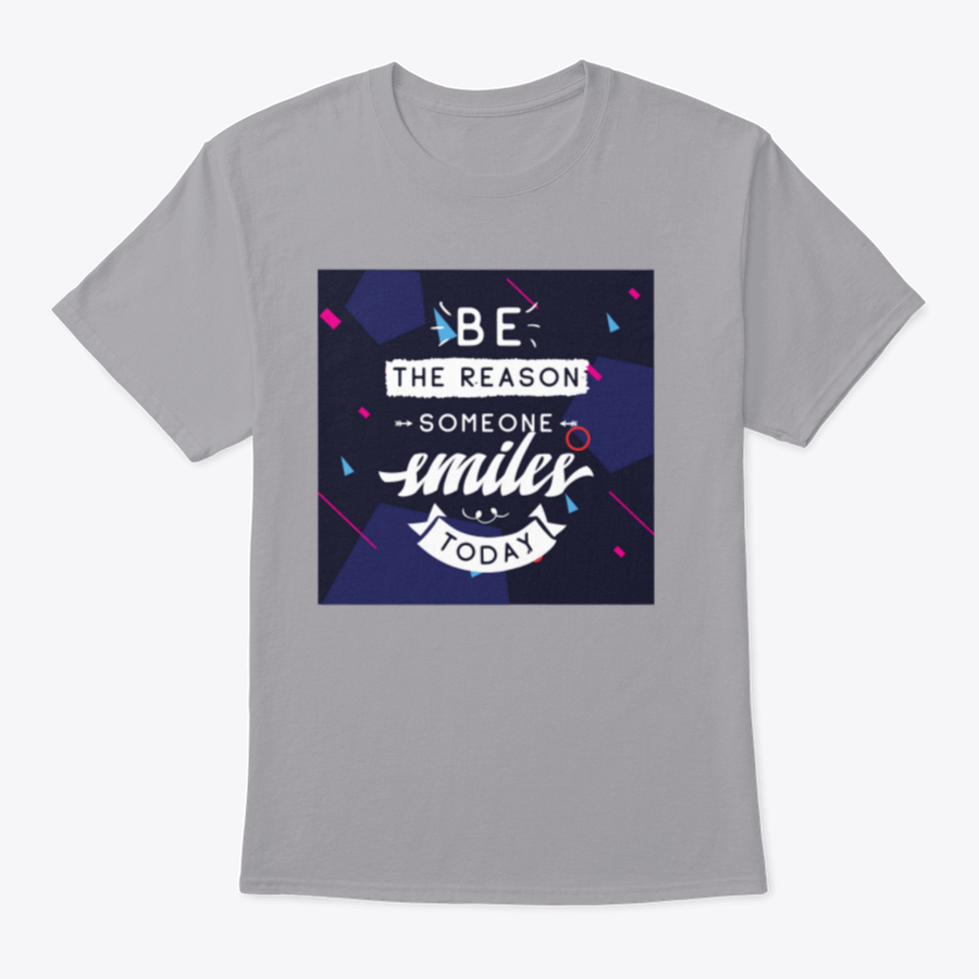 Be The Reason Someone Smiles Today Inspirational Design T-Shirt in a classic fit, made from 100% cotton, featuring a motivational message.