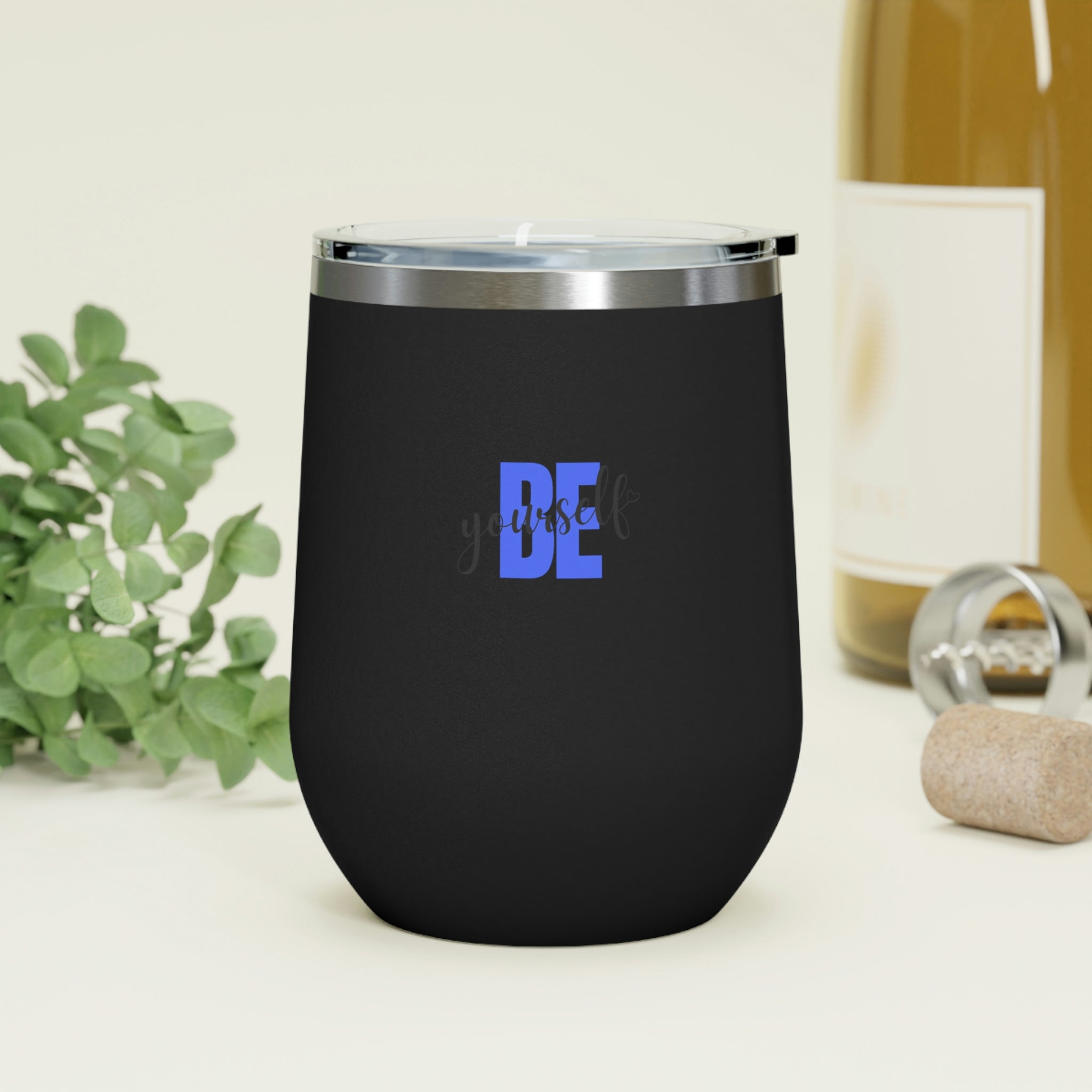 Be Yourself Wine Tumbler in stainless steel with a clear plastic lid, showcasing a stylish design for hot and cold beverages.