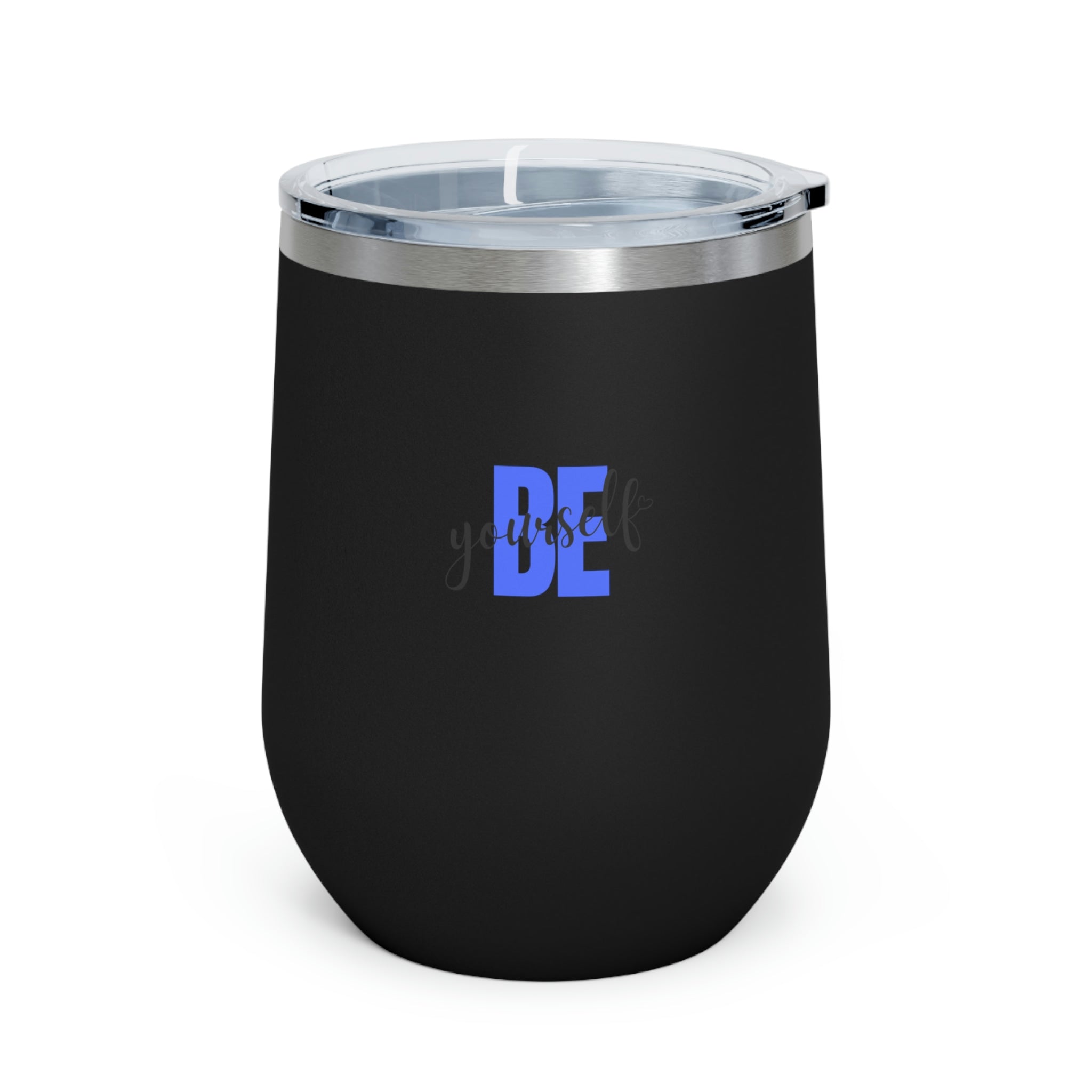 Be Yourself Wine Tumbler in stainless steel with a clear plastic lid, showcasing a stylish design for hot and cold beverages.