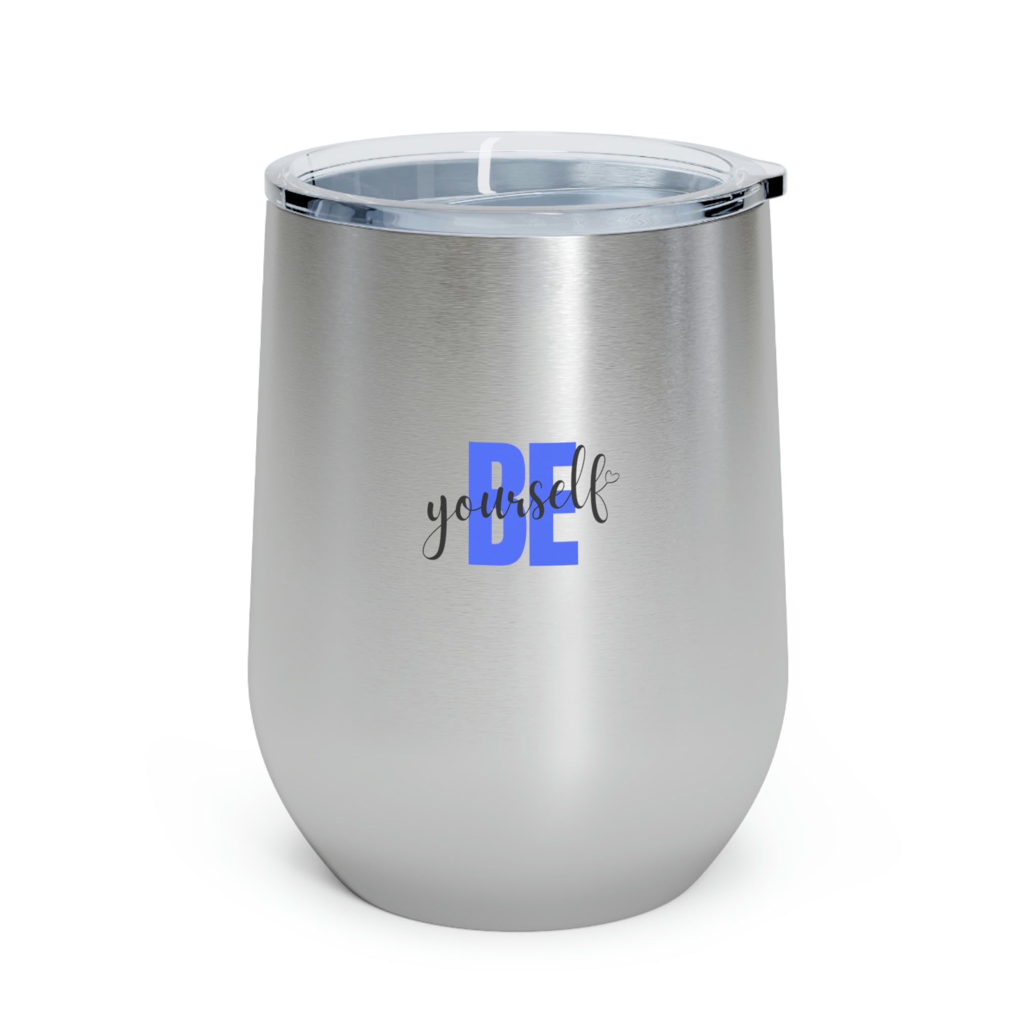 Be Yourself Wine Tumbler in stainless steel with a clear plastic lid, showcasing a stylish design for hot and cold beverages.