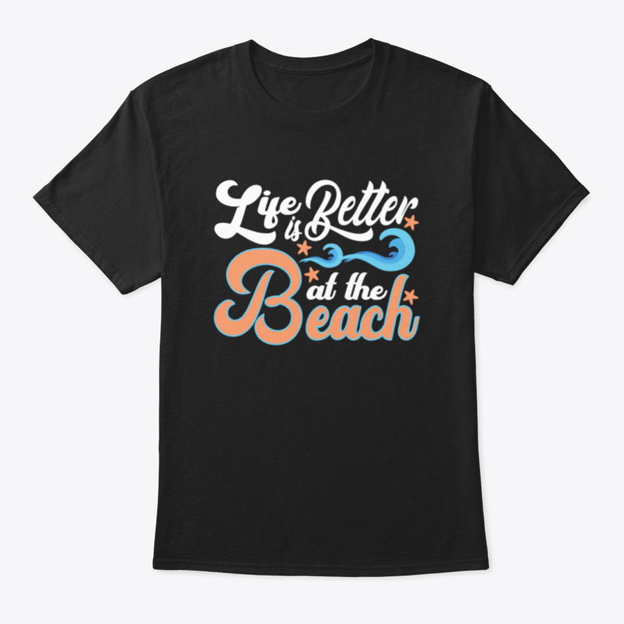 A comfortable cotton t-shirt featuring the slogan 'Life Is Better At The Beach', perfect for beach lovers.