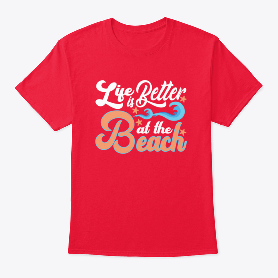 A comfortable cotton t-shirt featuring the slogan 'Life Is Better At The Beach', perfect for beach lovers.