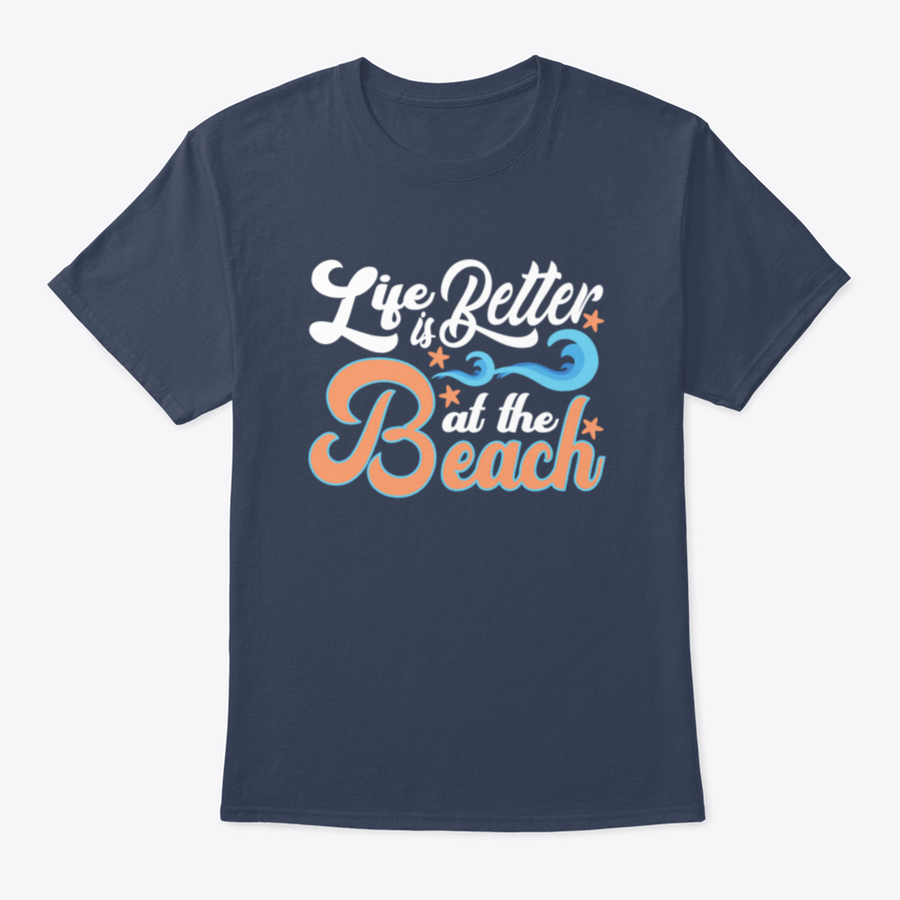 A comfortable cotton t-shirt featuring the slogan 'Life Is Better At The Beach', perfect for beach lovers.
